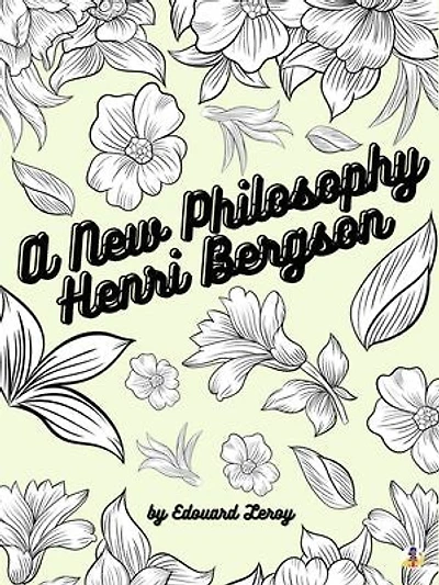 A New Philosophy: Henri Bergson