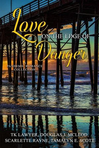 Love on the Edge of Danger