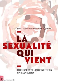 La sexualité qui vient: jeunesse et relations intimes après #MeToo