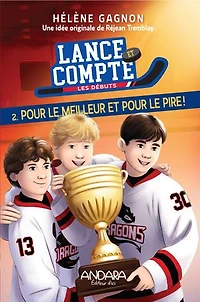 Lance et compte - Les débuts 02 : pour le meilleur pire
