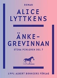 Änkegrevinnan : Slutet på historien om Stina Pihlgren