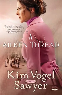 A Silken Thread: Novel