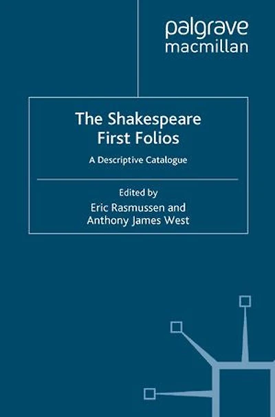 The Shakespeare First Folios: A Descriptive Catalogue