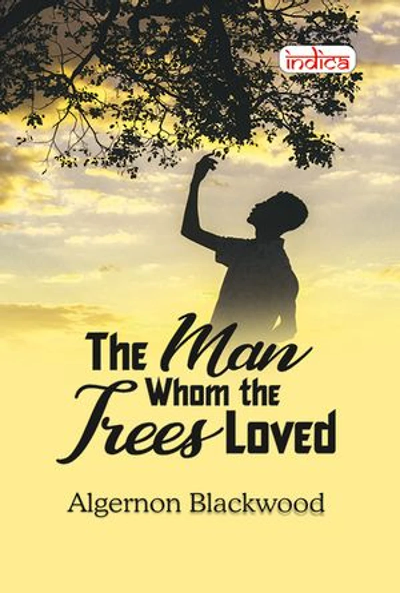 The Man Whom the Trees Loved