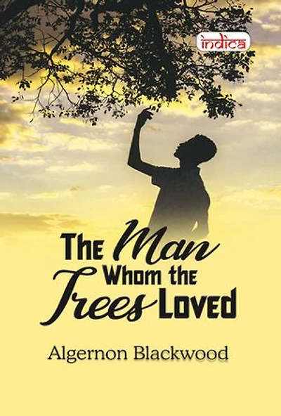 The Man Whom the Trees Loved