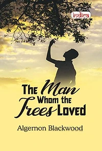 The Man Whom the Trees Loved