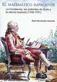 El matemático impaciente: La Condamine, las pirámides de Quito y la ciencia ilustrada (1740-1751)