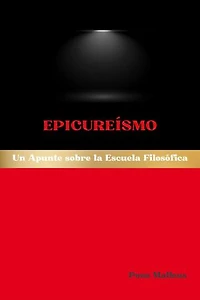 Epicureísmo: Un Apunte sobre la Escuela Filosófica