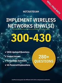 300-430 Implement Wireless Networks (ENWLSI) 280+ Practice Questions | CISCO Study Guide: Unofficial Study Guide with Community Consensus & AI Explanations (2026 Edition)