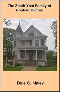 The Zoath Yost Family of Pontiac, Illinois