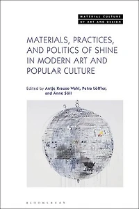 Materials, Practices, and Politics of Shine Modern Art Popular Culture