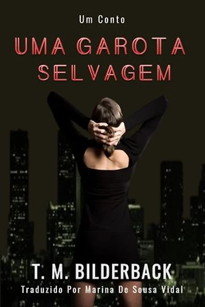 Uma Garota Selvagem – Um Conto