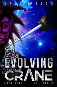 Evolving Crane: Book Five | Flat_ Earth