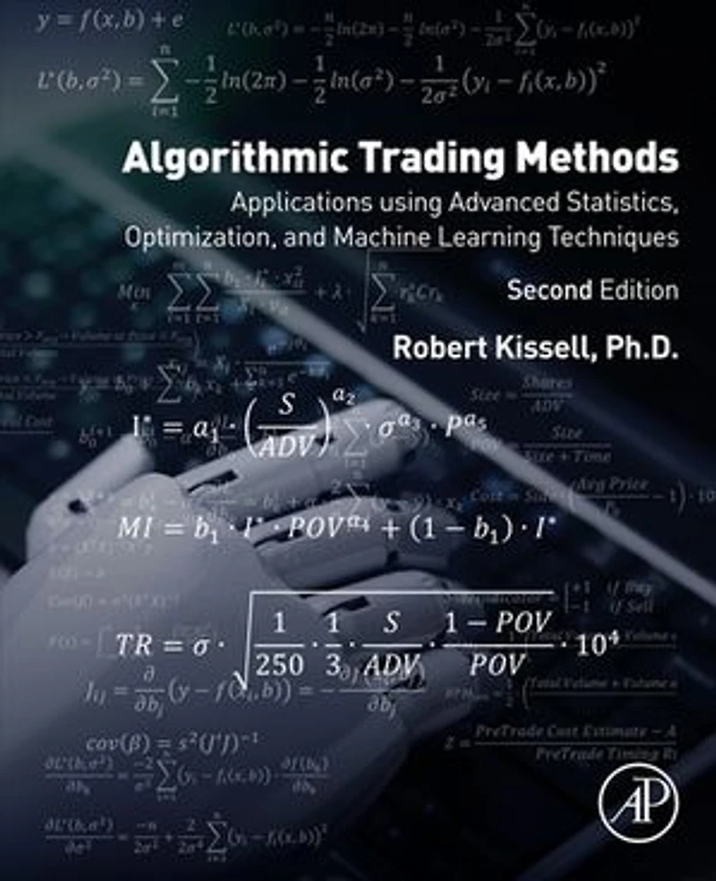 Algorithmic Trading Methods: Applications Using Advanced Statistics, Optimization, And Machine Learning Techniques