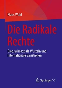 Die Radikale Rechte: Biopsychosoziale Wurzeln und internationale Variationen