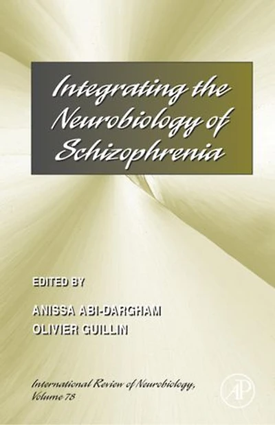 Integrating the Neurobiology of Schizophrenia