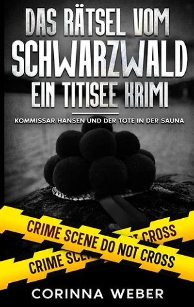 Das Rätsel vom Schwarzwald: Kommissar Hansen und der Tote in der Sauna