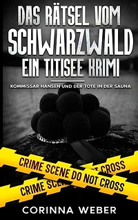 Das Rätsel vom Schwarzwald: Kommissar Hansen und der Tote in der Sauna