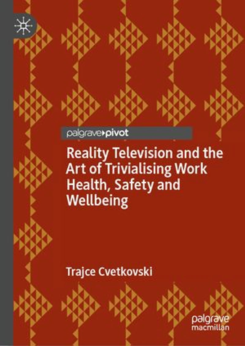 Reality Television and the Art of Trivialising Work Health