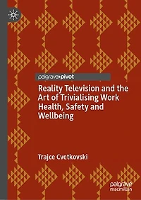 Reality Television and the Art of Trivialising Work Health