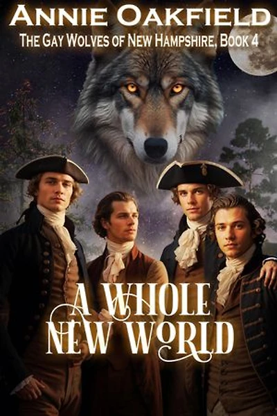 A Whole New World: The Gay Wolves of New Hampshire, #4