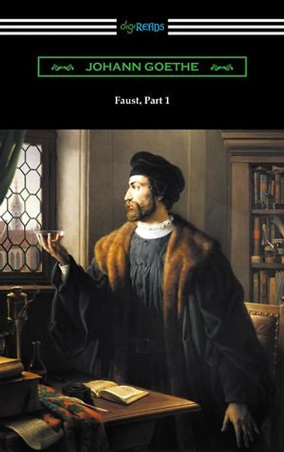 Faust, Part 1 (Translated by Anna Swanwick with an Introduction F. H. Hedge)