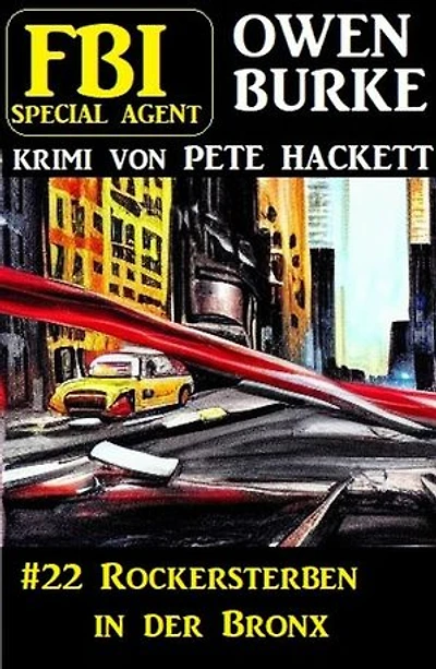?Special Agent Owen Burke 22: Rockersterben in der Bronx