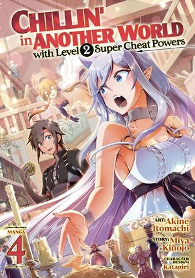 Chillin' Another World with Level 2 Super Cheat Powers (Manga) Vol. 4