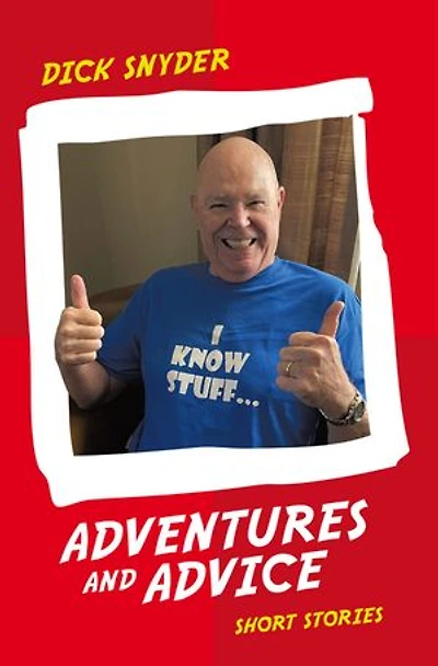 Adventures and Advice: Short Stories