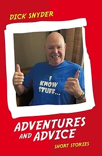 Adventures and Advice: Short Stories