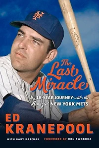 the Last Miracle: My 18-Year Journey with Amazin' New York Mets