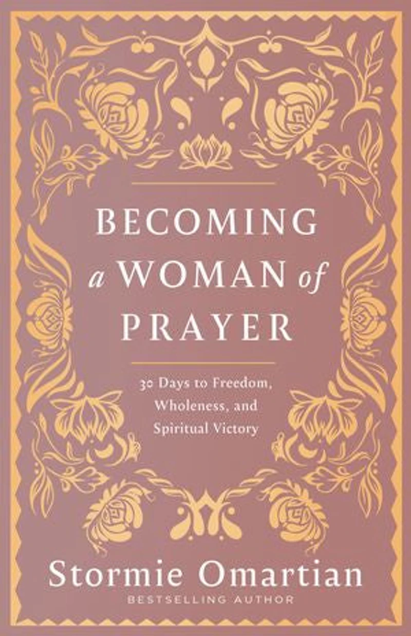 30 Days to Becoming a Woman of Prayer Book Prayers