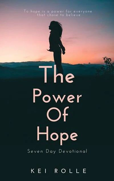 The Power of Hope: Seven Day Devotional with Prayers