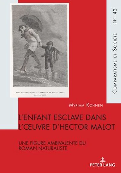 L'enfant esclave dans l'oeuvre d'Hector Malot: Une figure ambivalente du roman naturaliste