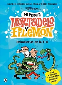 Mi primer Mortadelo y Filemón - Animalerías en la T.I.A.