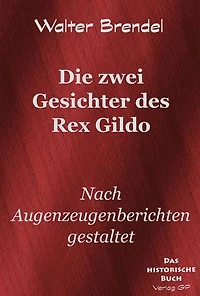 Die zwei Gesichter des Rex Gildo: Nach Augenzeugenberichten gestaltet