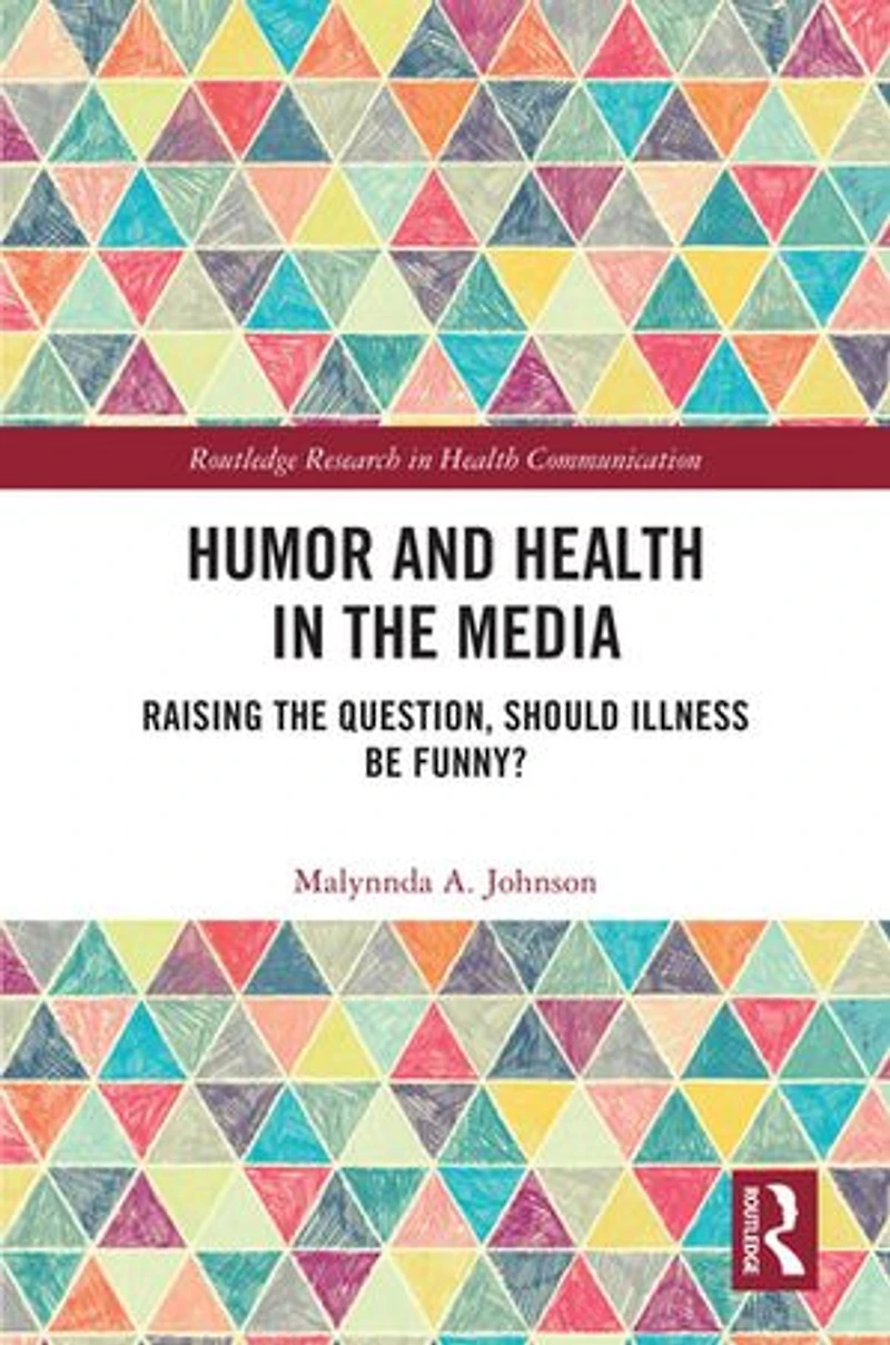 Humor and Health the Media: Raising Question, Should Illness be Funny?