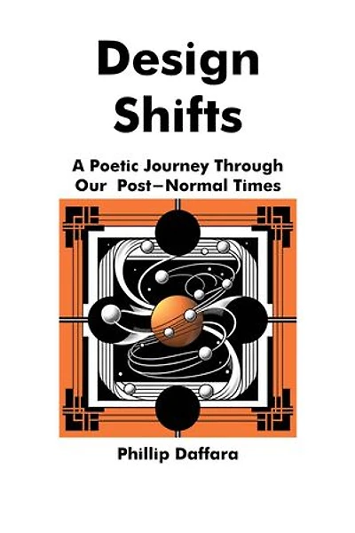 Design Shifts: A Poetic Journey Through Our Post-Normal Times: Poems for Post-Normal Times, #3