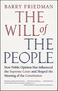 the Will of People: How Public Opinion Has Influenced Supreme Court and Shaped Meaning Constitution