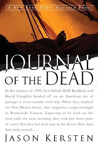 Journal of the Dead: A Story Friendship and Murder New Mexico Desert