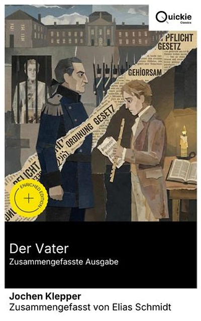 Der Vater (Zusammengefasste Ausgabe): Bereicherte Ausgabe. Preußischer Hof, Potsdam, Lange Kerls: Vater-Sohn-Konflikt von Pflicht, Kunst und Pietismus zwischen Soldatenkönig, Kronprinz, Katte, 18. Jahrhundert