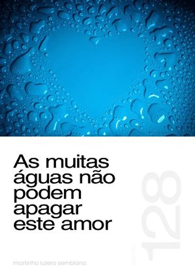 As muitas águas não podem apagar este amor (Sermão 128)