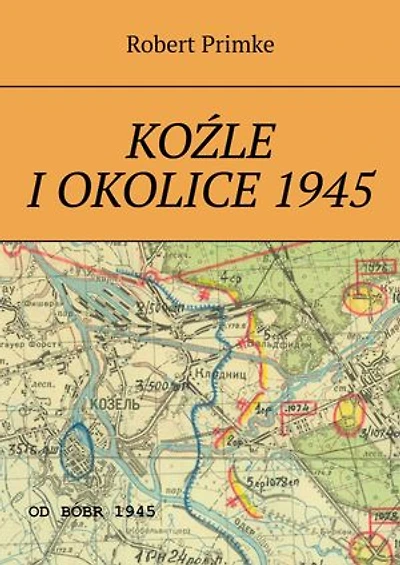 Koźle i okolice 1945