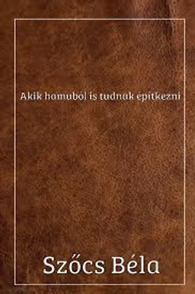 Akik hamuból is tudnak építkezni