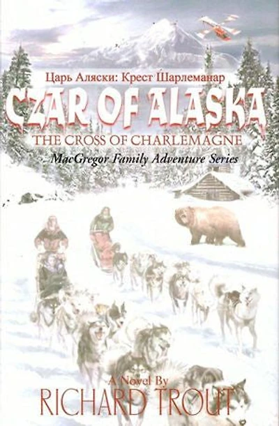 Czar of Alaska: The Cross of Charlemagne