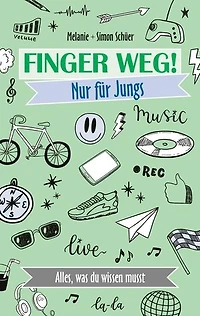 Finger weg! Nur für Jungs: Alles, was du wissen musst.