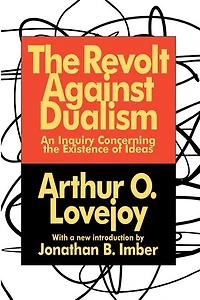 the Revolt Against Dualism: An Inquiry Concerning Existence of Ideas