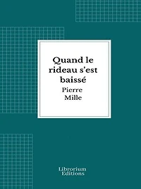 Quand le rideau s'est baissé