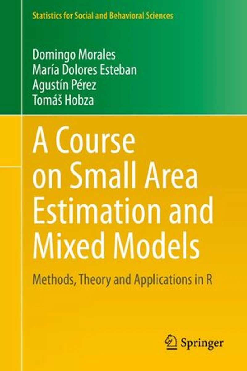 A Course on Small Area Estimation and Mixed Models: Methods, Theory Applications R