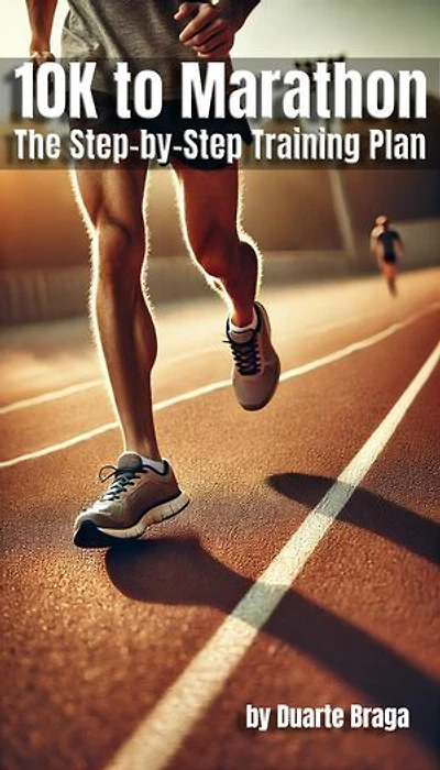 10K to Marathon: The Step-by-Step Training Plan